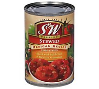 S&W Tomatoes Stewed Premium Mexican Recipe - 14.5 Oz