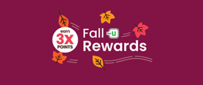 Earn 3x points. Fall forU Rewards.