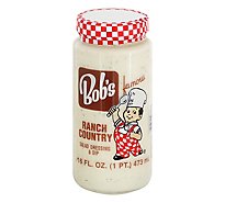 Bobs Famous Salad Dressing Ranch Country - 16 Fl. Oz.
