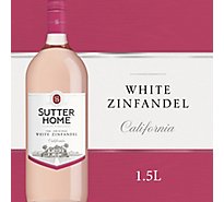 Sutter Home White Zinfandel Wine Bottle - 1.5 Liter