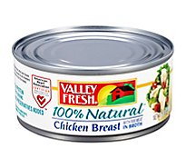 Valley Fresh Chicken Breast 100% Natural with Rib Meat in Broth - 10 Oz