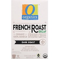 O Organics Organic Coffee Single Serve Cups Dark Roast French Roast Decaf - 12-0.38 Oz - Image 2