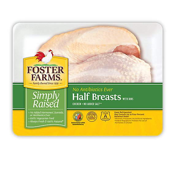 Foster Farms Simply Raised Chicken Breast Halves With Ribs No Antibiotics Ever - 2.50 LB