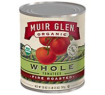 Muir Glen Tomatoes Organic Whole Fire Roasted - 28 Oz