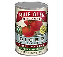 Muir Glen Tomatoes Organic Diced Fire Rosted With Medium Green Chilies - 14.5 Oz
