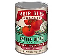 Muir Glen Tomatoes Organic Diced Petite Fire Roasted With Roasted Garlic - 14.5 Oz