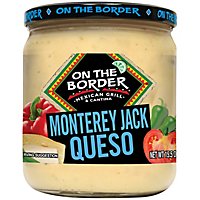 On The Border Queso Creamy Monterrey Jack Jar - 15.5 Oz - Image 1