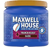 Maxwell House Coffee Ground Dark French Roast - 25.6 Oz