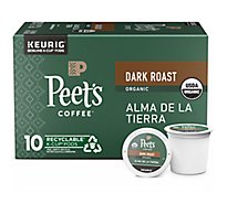 Peet's Coffee Organic Alma De La Tierra Dark Roast Coffee K Cup Pods - 10 Count