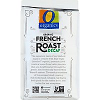 O Organics Coffee Ground Dark Roast French Roast Decaf - 10 Oz - Image 2