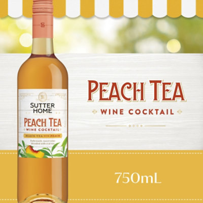 Sutter Home Peach Tea Wine Cocktail Bottle 750 Ml Vons