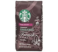 Starbucks Coffee Organic Ground Dark Roast French Roast Bag - 10 Oz