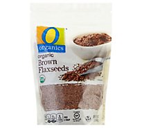 O Organics Organic Brown Flaxseeds - 16 Oz