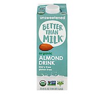 Better Than Milk Almond Milk Unswt Org - 33.8 Fl. Oz.