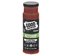 Good Food For Good Ketchup Classic - 9.5 OZ