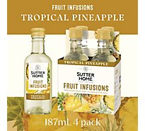 Sutter Home Fruit Infusions Tropical Pineapple White Wine Bottle - 4-187 Ml