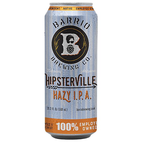 Barrio Hipsterville Hazy Ipa 19.2oz In Cans - 19.2 FZ