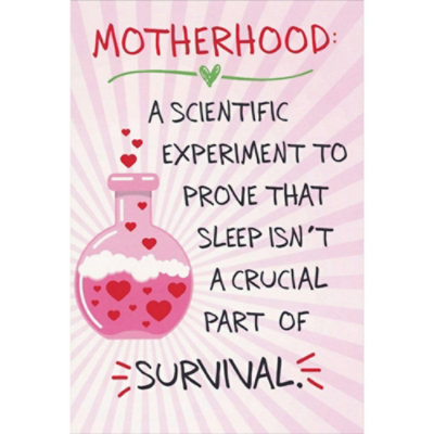 Motherhood: Scientific Experiment To Prove Sleep Isn't Crucial Funny Mother's Day Card - Image 1