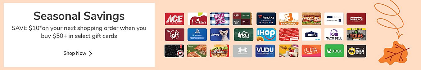 Save $10 on your next shopping order when you buy $50+ in select gift cards.
