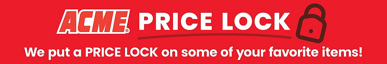 Text that reads: ACME price lock. We put a price lock on some of your favorite items!