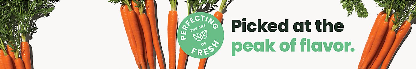 Perfecting the art of fresh. Picked at the peak of flavor.