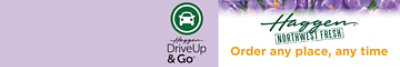 Haggen DriveUp & Go. Haggen Northwest Fresh, Order any place, any time.
