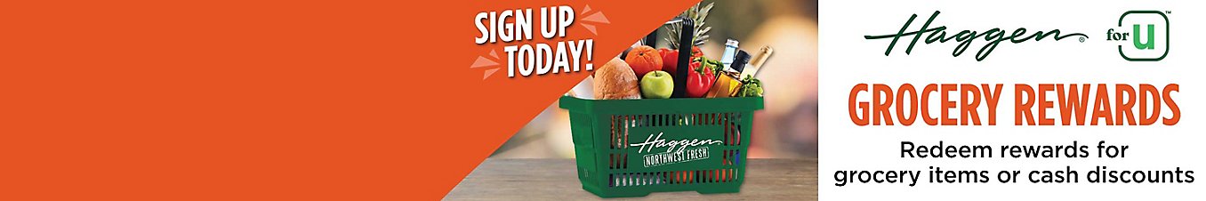 Sign up Today! Haggen for U Grocery Rewards: Redeem Rewards for Grocery Items or Cash Discounts