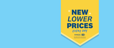 New lower prices every day. Kings 90th anniversary.