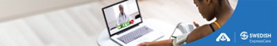 Video consultation with patient and medical professional. Swedish ExpressCare.