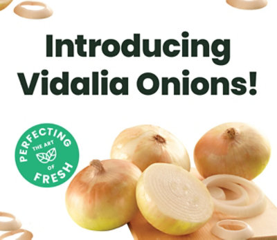 Chopped and whole onions. Perfecting the art of fresh. Introducing Vidalia Onions!