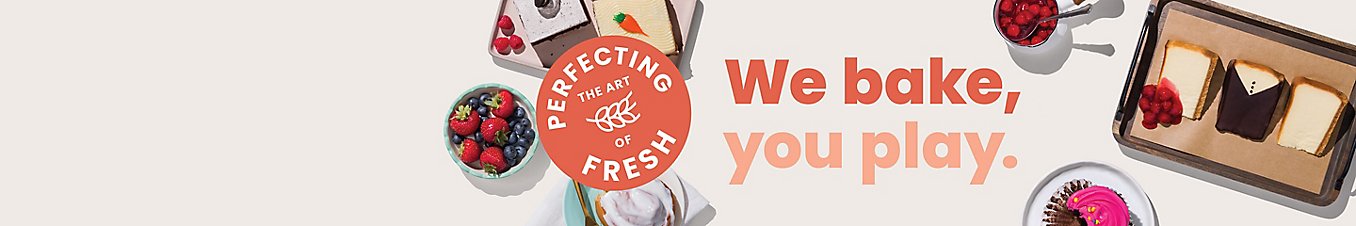 Perfecting the art of fresh. We bake, you play.